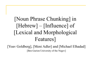 [Noun Phrase Chunking] in [Hebrew] – Influence of [lexical and