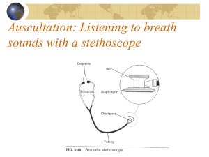 Auscultation: Listening to breath sounds with a stethoscope