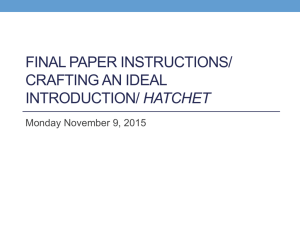 Final Paper instructions/ Crafting an ideal introduction/ Hatchet