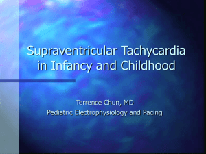 Supraventricular Tachycardia in Infancy and Childhood