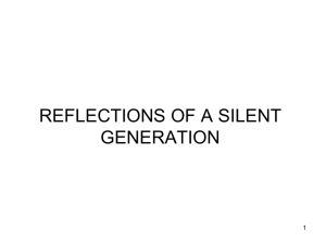Reflections of a Silent Generation (PowerPoint)
