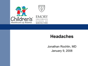 Headaches - Emory University Department of Pediatrics