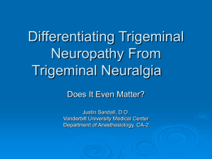 Differentiating Trigeminal Neuropathy From Trigeminal Neuralgia