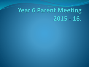Y6 Parents Presentation September 2015