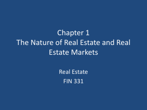 Chapter 1 The Nature of Real Estate and Real Estate Markets