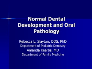 Normal Dental Development and Oral Pathology