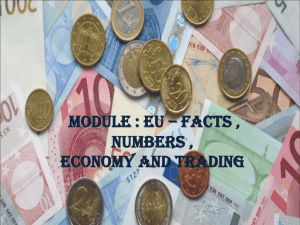 MODULE : EU – FACTS , NUMBERS , ECONOMY AND TRADING