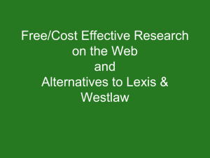 Free/Cost Effective Research on the Web and Alternatives to Lexis
