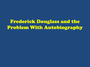 8.7.2 - Frederick Douglass and the Problem with Autobiography