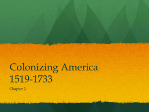 Colonizing America 1519-1733 - Mr. Amiti's History Class