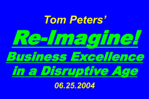 Re-Imagine! - Tom Peters