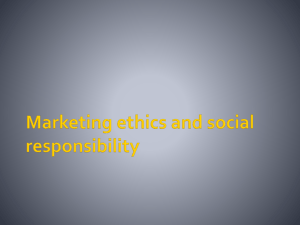 Marketing ethics and social responsibility