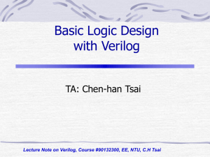 Lecture Note on Verilog, Course #90132300, EE, NTU, CH Tsai