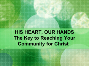 HIS HEART, OUR HANDS The Key to Reaching Your Community for