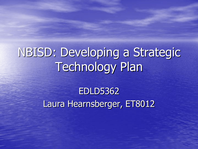 NBISD_Developing a Strategic Technology Plan