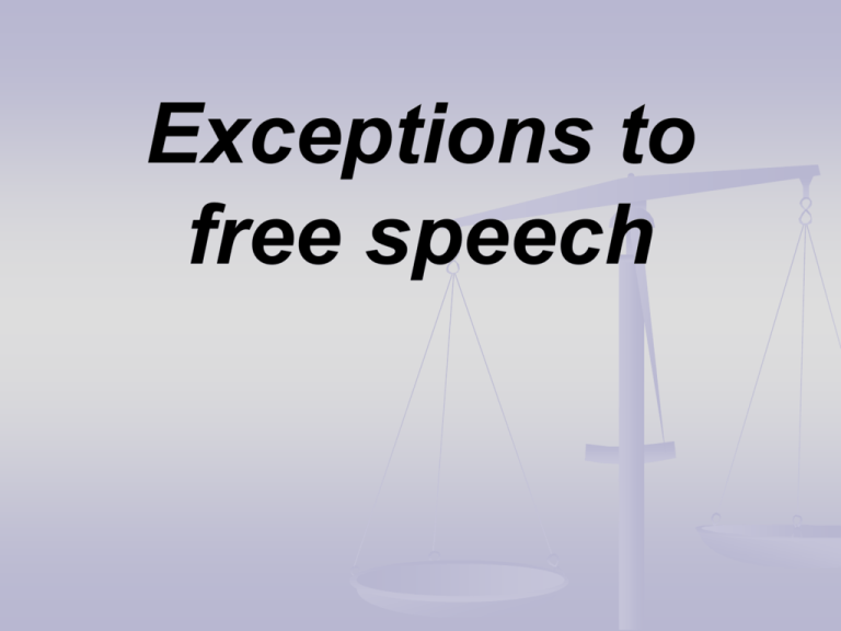 Are There Limits To Protections On Free Speech