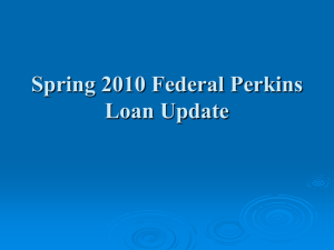 Spring 2010 Federal Perkins Loan Update