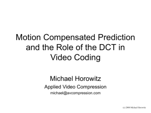 Video Coding with Emphasis on Motion Estimation and the DCT