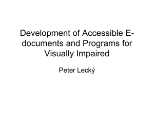 Development of Accessible E-documents and Programs for Visually