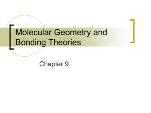 Chapter 9_Molecular Geometry and Bonding Theories