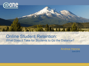 What Does it Take to Retain Online Students?
