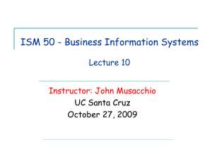 ISM 50 - Business Information Systems Lecture 7