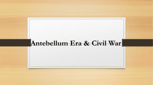 Antebellum & Civil War PowerPoint Notes