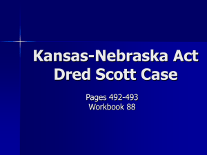 Kansas-Nebraska Act Dred Scott Case
