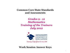 CCSS 9-12 Work Session Answer Key