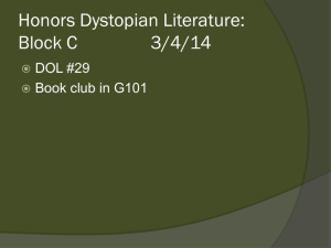 Honors Dystopian Literature: Block C 3/3/14