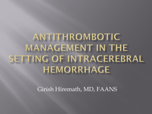 Antithrombotics and Intracerebral Hemorrhage: *When is is safe to