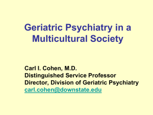 Culture and Geriatric Psychiatry (PowerPoint), Carl I. Cohen, MD