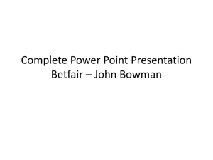 Compete Power Point Presentation Betfair * John Bowman