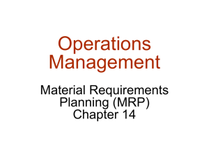 Operations Management Material Requirements Planning (MRP