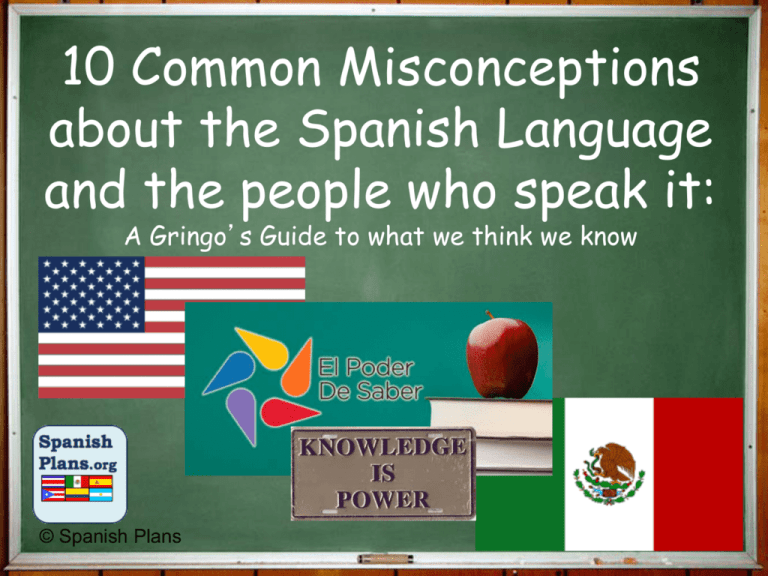 Misconceptions About The Spanish Language