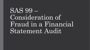 SAS 99 * Consideration of Fraud in a Financial Statement Audit
