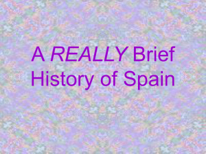A REALLY Brief History of Spain