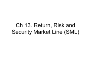 Ch 13. Return, Risk and Security Market Line (SML)