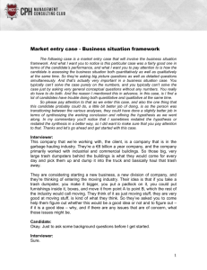 Market entry case - Business situation framework The following case