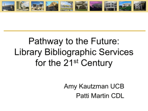 Library Bibliographic Services for the 21st Century The University of