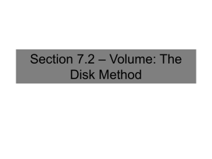 Section 7.2 * Volume: The Disk Method