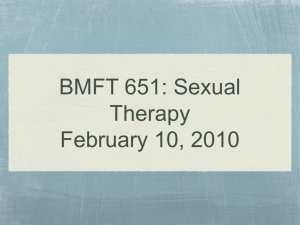 BMFT 651: Sexual Therapy February 10, 2010 Agenda Prenatal
