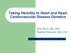 Taking Heredity to Heart and Head: Cardiovascular Disease Genetics