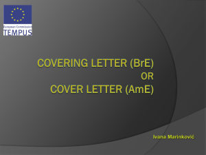 Covering Letter (BrE) or Cover Letter (AmE