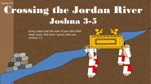 lesson 73 Joshua 3-5 Crossing the Jordan River Power Pt