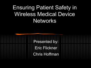 Ensuring Patient Safety in Wireless Medical Device Networks, Eric