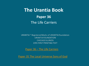 Paper 36 - The Life Carriers - Atlanta Urantia Study Group