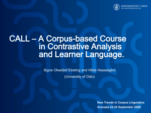 A corpus-based course in contrastive analysis and learner language.