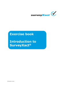 Exercise book Introduction to SurveyXact ® Table of contents