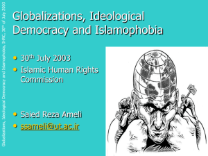 Globalizations, Ideological Democracy and Islamophobia